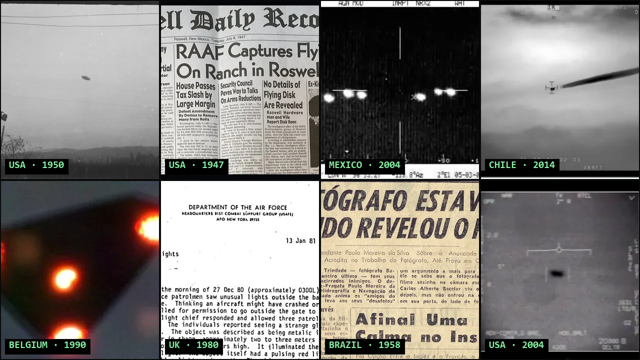 A grid of eight real UFO images labelled by country and year: the 1950 McMinnville saucer photo, the 1947 Roswell Daily Record front page, the 2004 Mexican Air Force infrared lights, the 2014 Chilean Navy infrared plume, the 1990 Belgian triangle photo, the 1981 Halt memo, a 1958 Brazilian newspaper page on the Trindade photos, and the 2004 Navy Tic Tac infrared frame